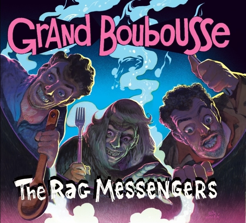 LE NOUVEL ALBUM  GRAND BOUBOUSSE  DES RAG MESSENGERS VIENT DE SORTIR.